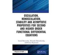 Oscillation, Nonoscillation, Stability and Asymptotic Properties for Second and Higher Order Functional Differential Equations (English Edition) Format Kindle G
