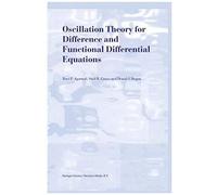 Oscillation Theory For Difference And Functional Differential Equations
