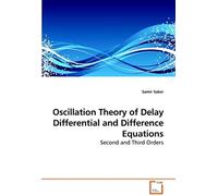 Oscillation Theory Of Delay Differential And Difference Equations