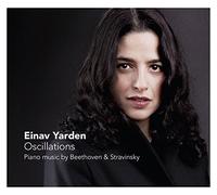 Oscillations. Beethoven, Stravinski : uvres pour piano. Yarden.