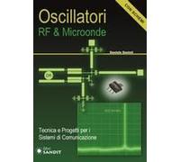 Oscillatori Rf & Microonde. Tecnica E Progetti Per I Sistemi Di Comunicazione. Con Schemi