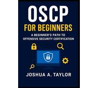 OSCP for Beginners:: A Beginner’s Path to Offensive Security Certification