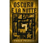 Oscura è La Notte