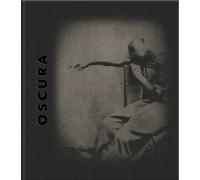 Oscura - Une aventure photographique au sténopé Edition bilingue français-anglais - Elisabeth Towns - Le Bec En L'air Eds - relié - Beau livre