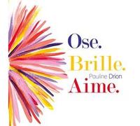 Ose Brille Aime Pauline Drion (Auteur)