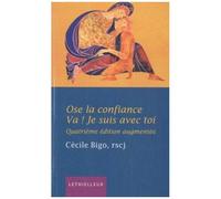 Ose La Confiance, Va ! Je Suis Avec Toi