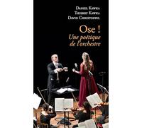 Ose ! Une poétique de l'orchestre
