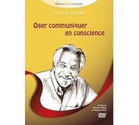 Oser communiquer en Conscience