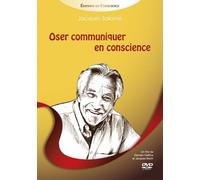 Oser communiquer en conscience DVD