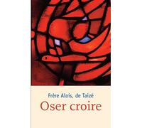 Oser, croire