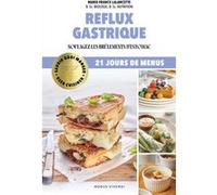 Oser cuisiner - Reflux gastrique Marie-France Lalancette (Auteur)