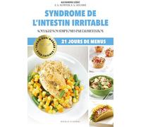 Oser cuisiner - Syndrome de l'intestin irritable: Soulagez vos symptômes par l'alimentation