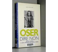 Oser Dire Non. Favoriser Confiance Et Estime Reciproque Entre Parents Et Enfants