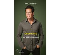 Oser etre. accepter nos failles pour laisser entrer la lumiere