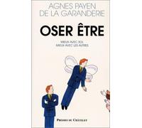 Oser être : mieux avec soi, mieux avec les autres