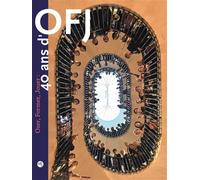 Oser, Former, Jouer : 40 ans d’OFJ - Delphine Blanc - Invenit - broché - Monographie