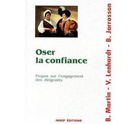 Oser la confiance : Propos sur l'engagement des dirigeants