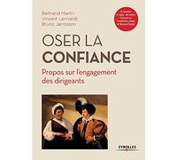 Oser la confiance: Propos sur l'engagement des dirigeants