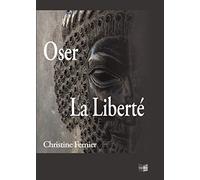 Oser la liberté