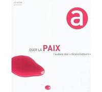 Oser la paix Collectif (Auteur)