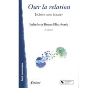 OSER LA RELATION 2E EDITION