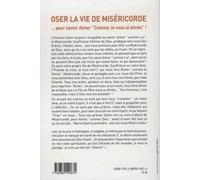 Oser La Vie De Miséricorde - ... Pour Savoir Aimer "Comme Je Vous Ai Aimés