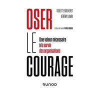 Oser le courage Jérémy Lamri (Auteur), Violette Bouveret (Auteur)