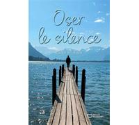 Oser le silence - Elvira Moreira - Hello - broché - Roman