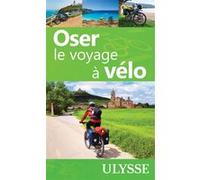 Laura Pedebas – Oser le voyage à vélo – Broché – Ulysse