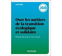 Oser Les Métiers De La Transition Écologique Et Solidaire - Donner Du Sens À Votre Travail