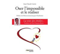 Oser l'impossible et le réaliser