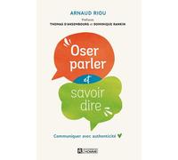Oser parler et savoir dire NE - Arnaud Riou - L'homme Eds De - broché - Etude