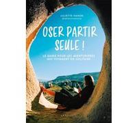 Oser partir seule ! Juliette Hamon (Auteur)