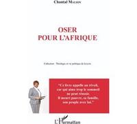 Chantal Malion – Oser pour l'Afrique – Éd. L'Harmattan