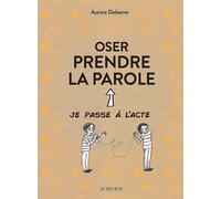 Oser prendre la parole – Actes Sud