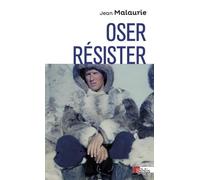 Oser, Résister
