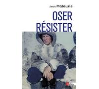 Oser, résister