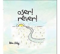 Oser rever Helen Exley (Auteur)