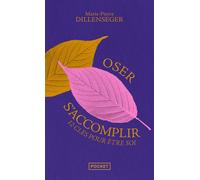 Oser s'accomplir - 12 clés pour être soi - Marie-Pierre Dillenseger - Pocket - Poche - Guide