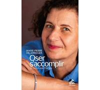 Oser s'accomplir: Un vrai et rare savoir