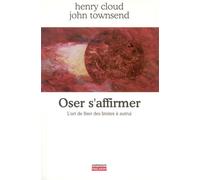 Oser s'affirmer - Henry Cloud - Empreinte Temps Present - broché - Livre