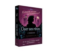 Oser Ses Rêves - Et Si Cendrillon N'avait Jamais Essayé La Pantoufle De Verre ?