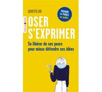 Oser s'exprimer – Se libérer de ses peurs pour mieux défendre ses idées – Groupe Eyrolles