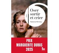 Oser sortir et crier - Fabienne Perineau - Recamier Eds - broché - Roman