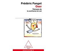 Oser: Thérapie de la confiance en soi