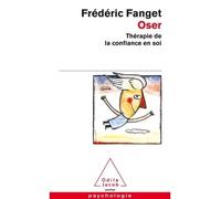 Oser Thérapie de la confiance en soi - Frédéric Fanget - Odile Jacob - Poche - Guide