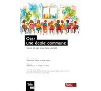 Oser une école commune Jean-Pierre Véran (Editeur général), Régis Malet (Editeur général), Jean-Pierre Véran (Auteur)