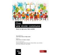 Oser une école commune Savoir et agir pour faire société - Jean-Pierre Véran - Berger-Levrault - broché - Essai