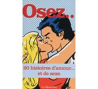 Osez 20 histoires d'amour... et de sexe