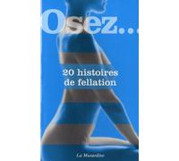 Osez 20 histoires de fellation